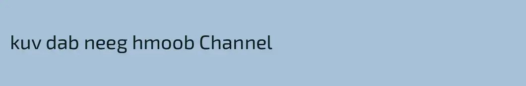 kuv dab neeg hmoob Channel
